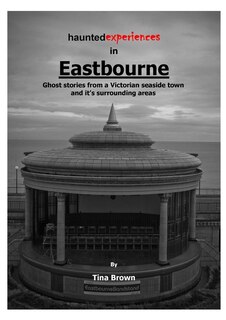 Couverture_Haunted Experiences of Eastbourne