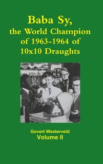 Front cover_Baba Sy, the World Champion of 1963-1964 of 10x10 Draughts - Volume II