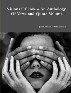 Couverture_Visions Of Love - An Anthology Of Verse and Quote Volume 1