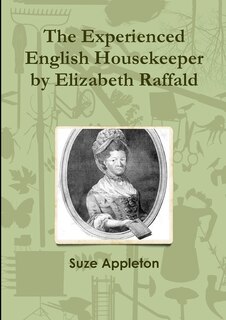 Couverture_The Experienced English Housekeeper By Elizabeth Raffald