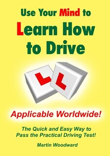 Front cover_Use Your Mind to Learn How to Drive