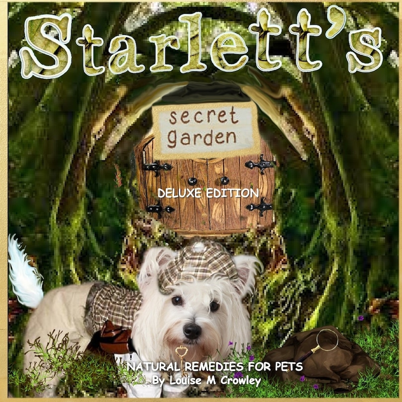 Front cover_Starlett's Secret Garden Natural Remedies for Pets