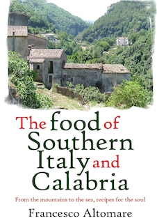 Front cover_The Food of Southern Italy and Calabria