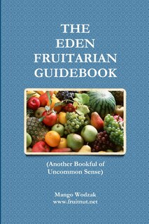 Front cover_The Eden Fruitarian Guidebook - PB