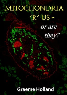 Couverture_Mitochondria 'R' us - or are they?