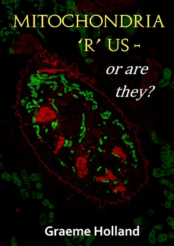 Couverture_Mitochondria 'R' us - or are they?