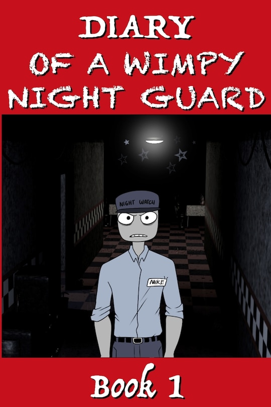 Front cover_Five Nights at Freddy's - Diary of a Wimpy Night Guard