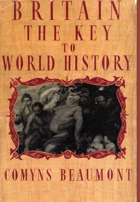 BRITAIN - THE KEY TO WORLD HISTORY Hardback