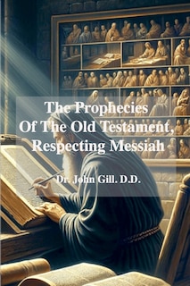 Couverture_The Prophecies Of The old Testament, Respecting Messiah