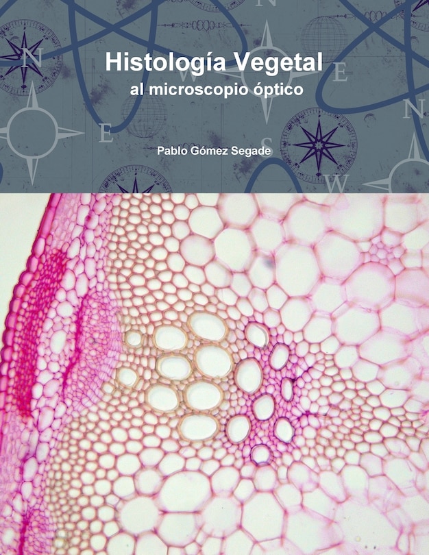 Front cover_Histolog&iacute;a Vegetal al microscopio &oacute;ptico
