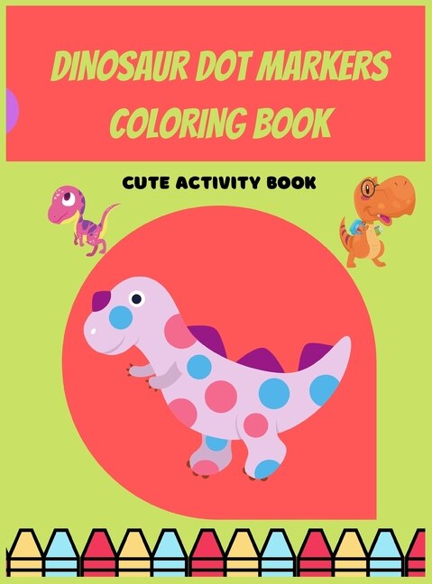 Front cover_Dinosaur Dot Markers Coloring Book For Preschoolers
