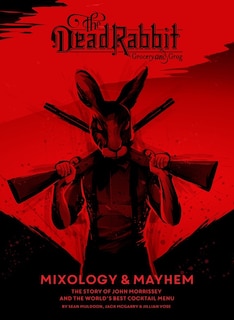 Front cover_The Dead Rabbit Mixology & Mayhem