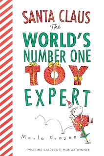 Santa Claus: The World's Number One Toy Expert Board Book: A Christmas Holiday Book for Kids