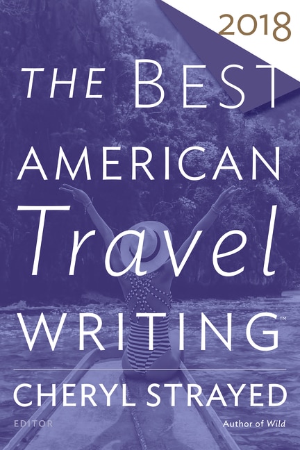 Front cover_The Best American Travel Writing 2018