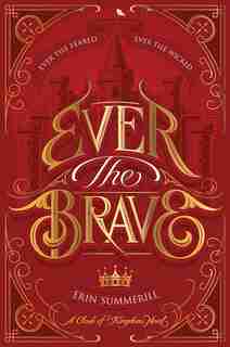 Ever The Brave by Erin Summerill