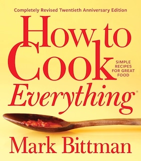 Front cover_How To Cook Everything—completely Revised Twentieth Anniversary Edition