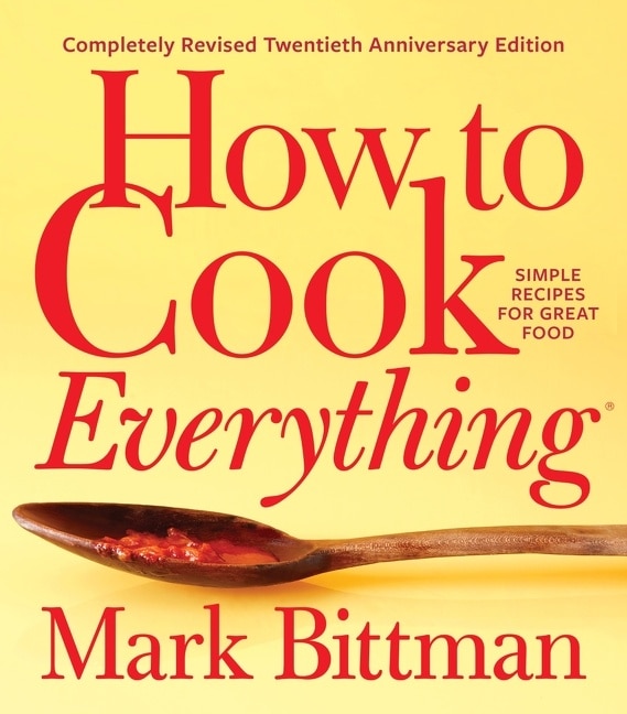 Front cover_How To Cook Everything—completely Revised Twentieth Anniversary Edition