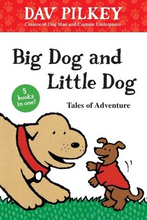 Front cover_Big Dog And Little Dog Tales Of Adventure