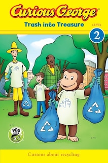 Front cover_Curious George: Trash Into Treasure (cgtv Reader)