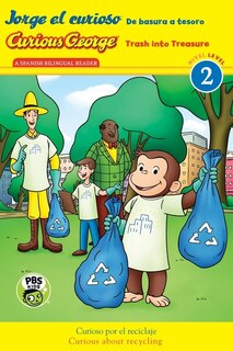 Front cover_Curious George: Trash into Treasure/Jorge el curioso: De basura a tesoro