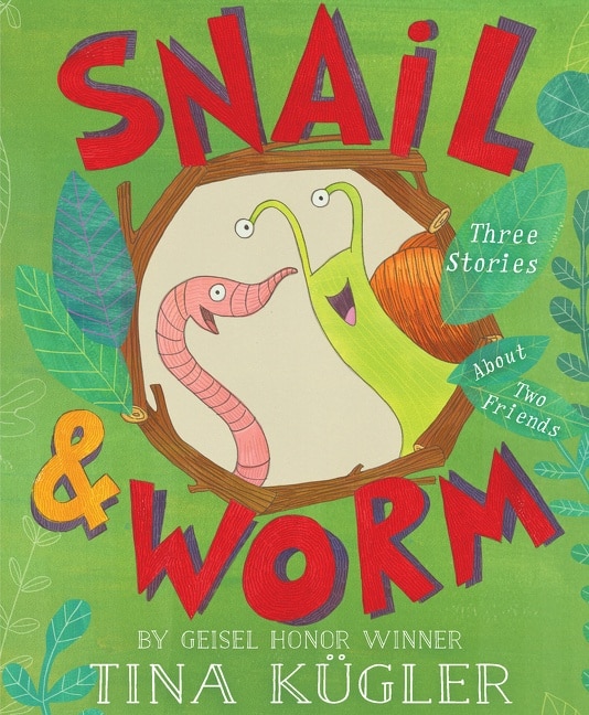 Snail And Worm: Three Stories About Two Friends