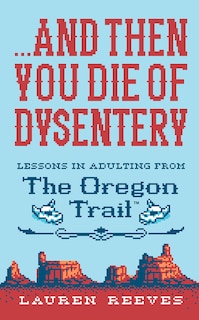 Couverture_...and Then You Die Of Dysentery