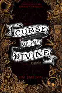 Curse Of The Divine by Kim Smejkal