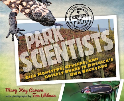 Park Scientists: Gila Monsters, Geysers, And Grizzly Bears In America's Own Backyard