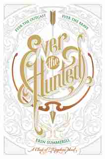 Ever The Hunted by Erin Summerill