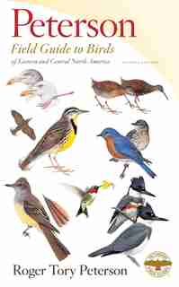 Peterson Field Guide To Birds Of Eastern & Central North America, Seventh Ed. by Roger Tory Peterson