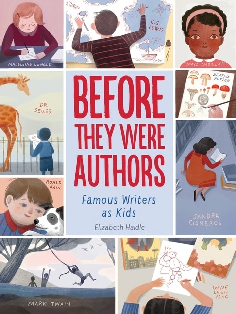 Front cover_Before They Were Authors: Famous Writers As Kids