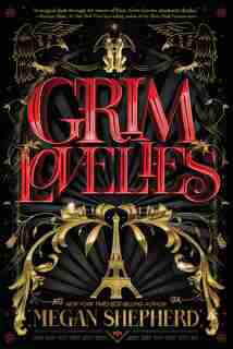 Grim Lovelies by Megan Shepherd