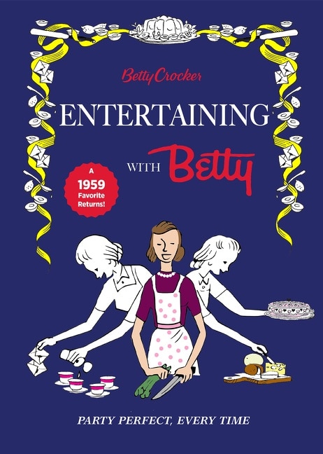 Front cover_Betty Crocker Entertaining With Betty