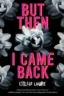 But Then I Came Back by Estelle Laure