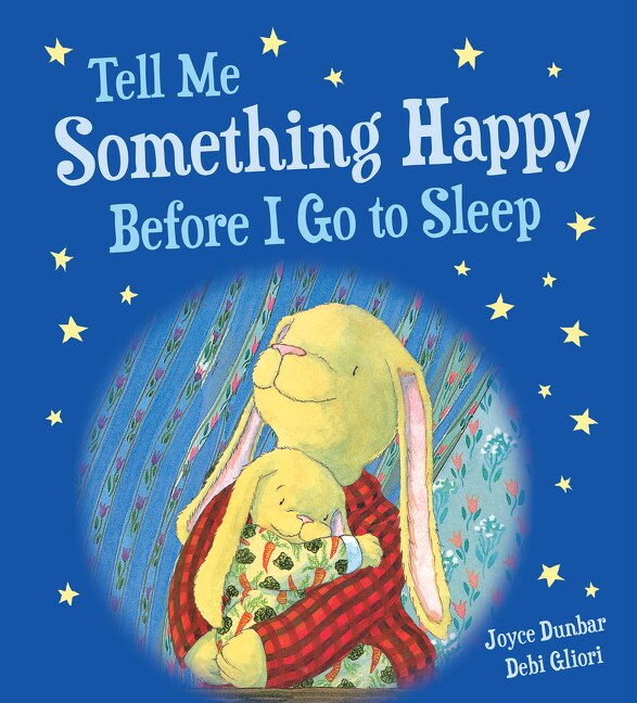 Front cover_Tell Me Something Happy Before I Go To Sleep Padded Board Book
