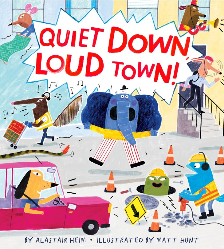 Front cover_Quiet Down, Loud Town!