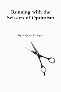 Front cover_Running with the Scissors of Optimism