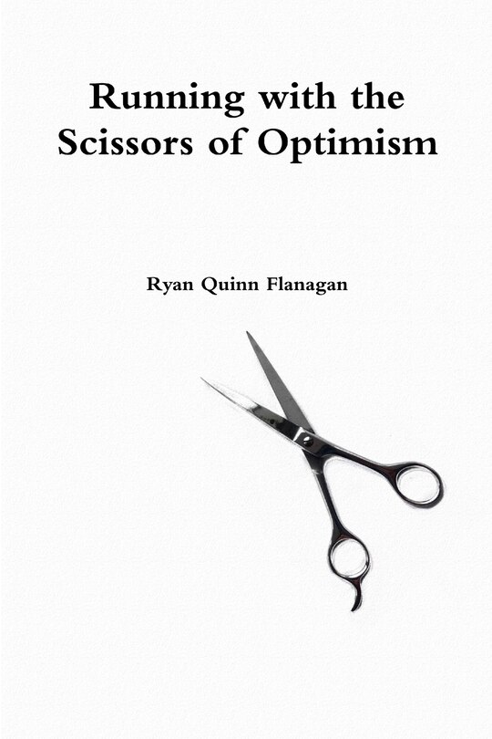 Front cover_Running with the Scissors of Optimism