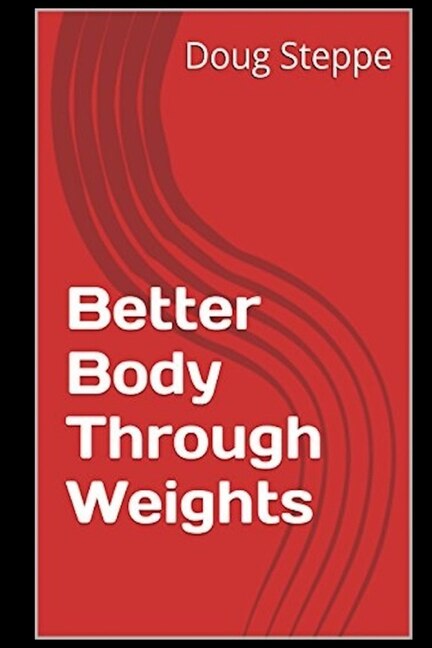 Front cover_Better Body Through Weights