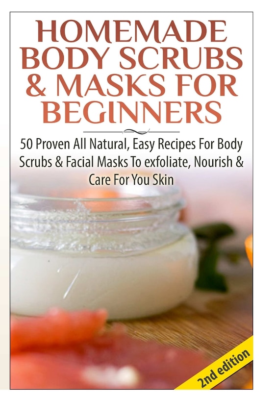 Front cover_Homemade Body Scrubs & Masks for Beginners
