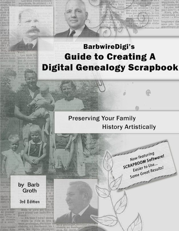 Front cover_BarbwireDigi's Guide to Creating A Digital Genealogy Scrapbook - 3rd Edition