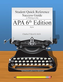 Couverture_Student Quick Reference Success Guide to Writing in the APA 6th Edition Style