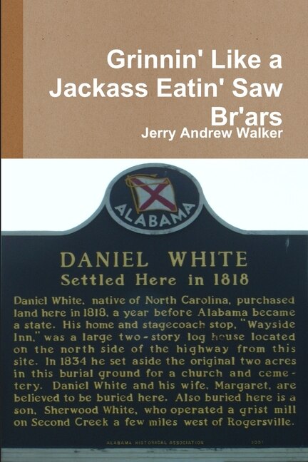 Front cover_Grinnin' Like a Jackass Eatin' Saw Br'ars
