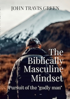 Couverture_The Biblically Masculine Mindset
