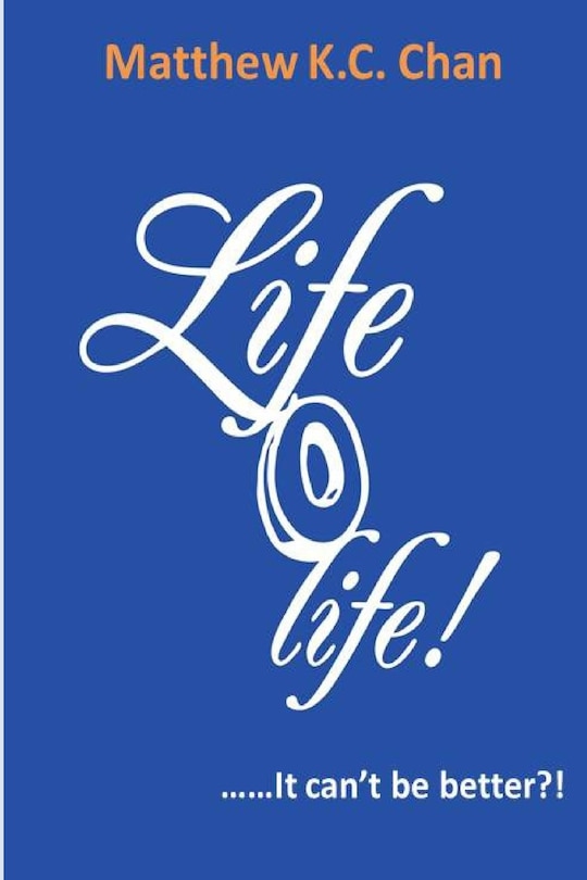 Front cover_Life-O-Life It cant be better?!