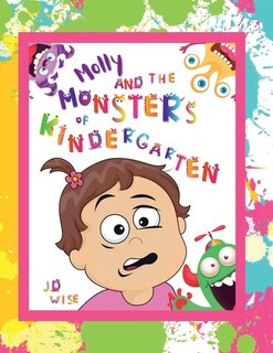 Front cover_Molly and The Monsters of Kindergarten