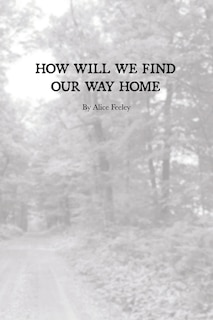 Couverture_How Will We Find Our Way Home