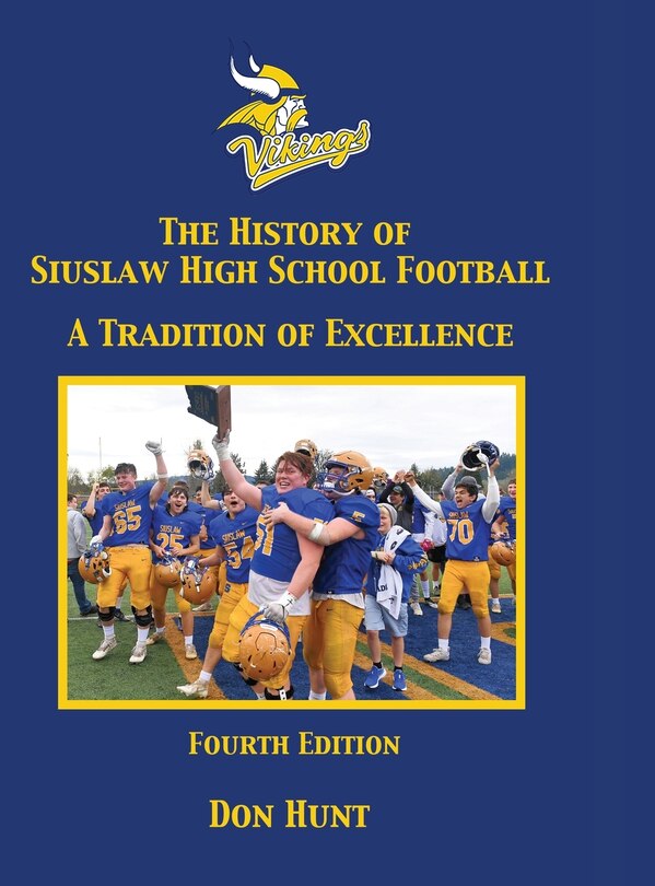 Front cover_The History of Siuslaw High School Football - 4th Edition - Color