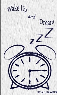 Front cover_Wake Up and Dream - Lay Down and Live