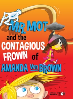 Front cover_Mr. Mot and the Contagious Frown